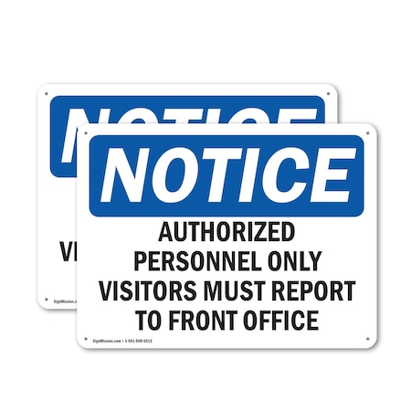 Signmission Visitors Must Report To Front Office OSHA Notice Sign, Aluminum, 18in W x 12in L, 2PK OS-2PACK-NS-A-1218-L-16839